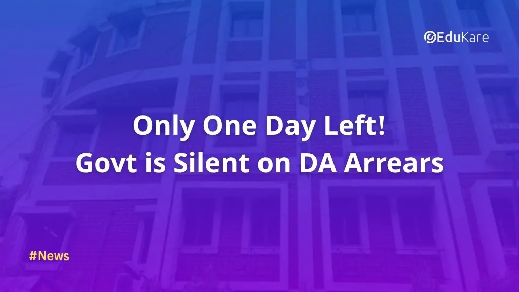 Da Arrears Latest News Today Da Arrears Latest News Today: One Day Left