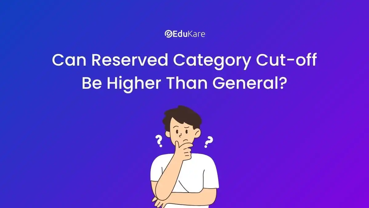 Can Reserved Category Cut-off Be Higher Than General